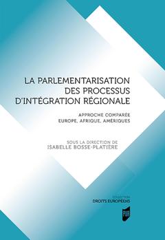 Couverture de l’ouvrage La parlementarisation des processus d'intégration régionale