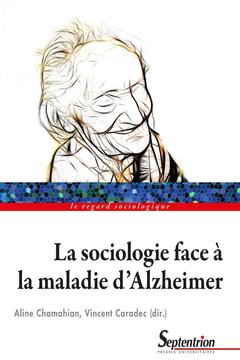 Couverture de l’ouvrage La sociologie face à la maladie d'Alzheimer