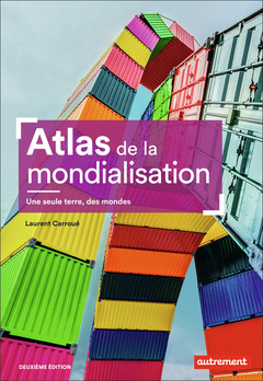 Couverture de l’ouvrage Atlas de la mondialisation