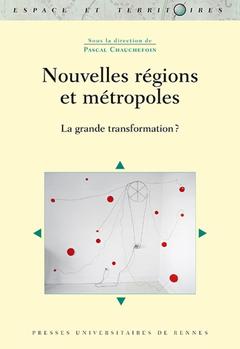 Couverture de l’ouvrage Nouvelles régions et métropoles