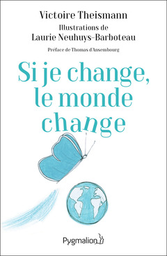 Couverture de l’ouvrage Si je change, le monde change