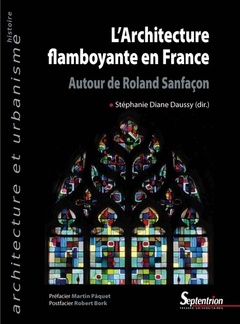 Couverture de l’ouvrage L'Architecture flamboyante en France