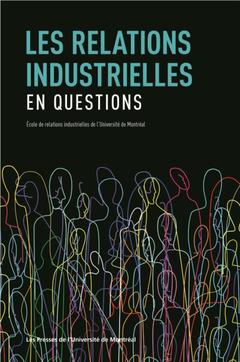 Couverture de l’ouvrage Les relations industrielles en questions