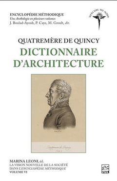 Couverture de l’ouvrage QUATREMERE DE QUINCY. DICTIONNAIRE D'ARCHITECTURE