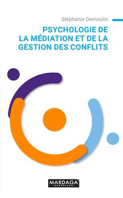 Cover of the book Psychologie de la médiation et de la gestion des conflits