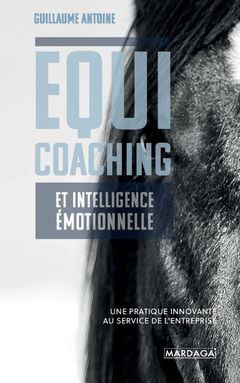 Couverture de l’ouvrage Equicoaching et intelligence émotionnelle