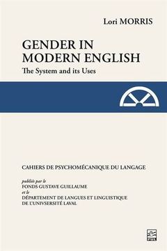 Couverture de l’ouvrage GENDER IN MODERN ENGLISH. THE SYSTEM AND ITS USES