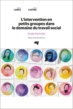Couverture de l’ouvrage L'intervention en petits groupes dans le domaine du travail social