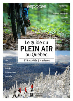 Couverture de l’ouvrage Le guide plein air au Québec - Plus de 800 expériences, 4 saisons
