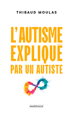 Cover of the book L'autisme expliqué par un autiste