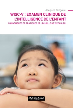 Couverture de l’ouvrage WISC-V : Examen clinique de l'intelligence de l'enfant