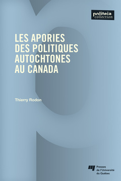 Couverture de l’ouvrage Les apories des politiques autochtones au Canada