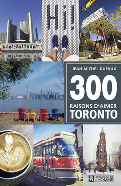 Couverture de l’ouvrage 300 raisons d'aimer Toronto