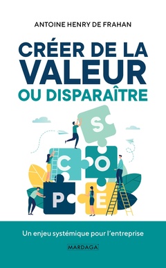 Cover of the book Créer de la valeur ou disparaître