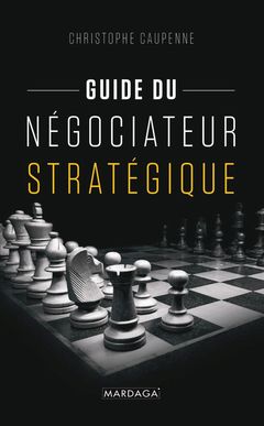 Couverture de l’ouvrage Guide du négociateur stratégique