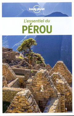 Couverture de l’ouvrage L'Essentiel du Pérou - 2ed
