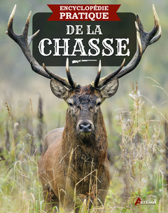Cover of the book Encyclopédie pratique de la chasse