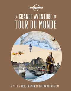 Cover of the book La grande aventure du tour du monde