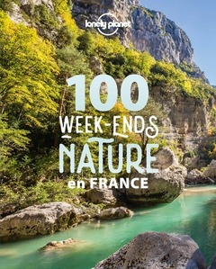 Couverture de l’ouvrage 100 week-ends nature en France 1ed