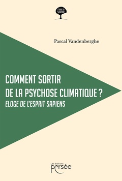 Couverture de l’ouvrage Comment sortir de la psychose climatique ?