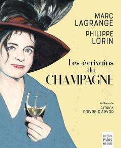 Couverture de l’ouvrage Les écrivains du champagne