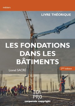 Cover of the book Les fondations dans les bâtiments. Livre Théorique