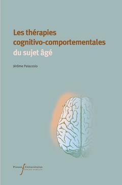 Couverture de l’ouvrage Les thérapies cognitivo-comportementales du sujet âgé