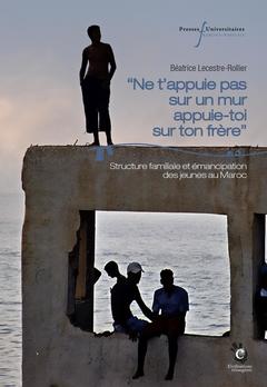 Cover of the book « Ne t'appuie pas sur un mur, appuie-toi sur ton frère »
