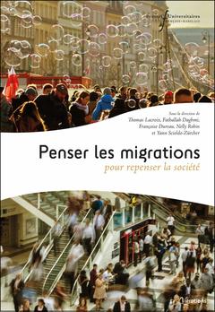 Couverture de l’ouvrage Penser les migrations pour repenser la société