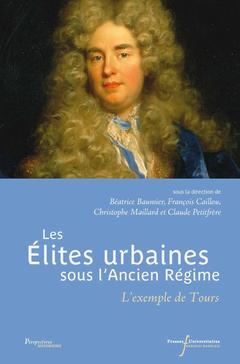 Couverture de l’ouvrage Les élites urbaines sous l'Ancien Régime