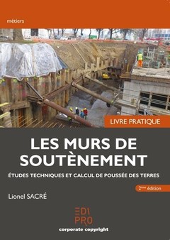 Cover of the book Les murs de soutènement - Livre pratique