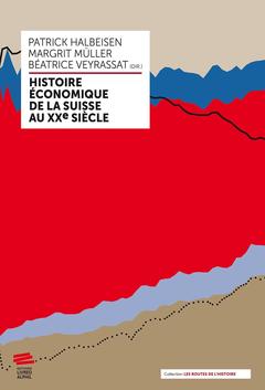 Couverture de l’ouvrage Histoire économique de la Suisse au XXe siècle