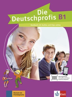 Couverture de l’ouvrage Die Deutschprofis B1 - Livre de l'élève