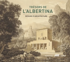 Couverture de l’ouvrage Trésors de l'Albertina, dessins architecture.