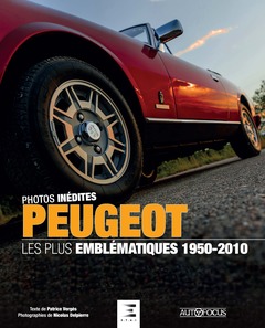 Couverture de l’ouvrage Peugeot 1950-2010, les plus emblématiques