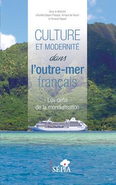 Couverture de l’ouvrage Culture et modernité dans l'outre-mer français