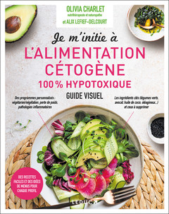 Cover of the book Je m'initie à l'alimentation cétogène 100% hypotoxique 