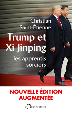 Couverture de l’ouvrage Trump et Xi Jinping : les apprentis sorciers