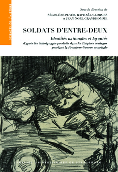Couverture de l’ouvrage Soldats d'entre-deux : identités nationales et loyautés d'après les témoignage