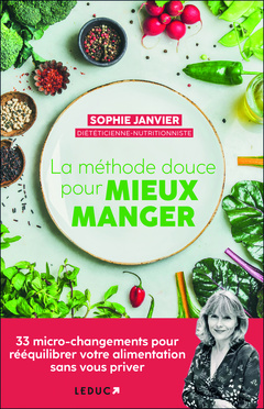 Cover of the book La méthode douce pour mieux manger