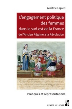 Couverture de l’ouvrage L'engagement politique des femmes dans le sud-est de la France de l'Ancien Régime à la Révolution