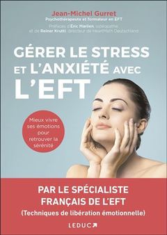 Cover of the book Gérer le stress et l'anxiété avec l'EFT