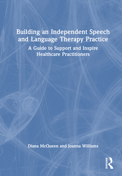 Couverture de l’ouvrage Building an Independent Speech and Language Therapy Practice