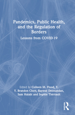 Couverture de l’ouvrage Pandemics, Public Health, and the Regulation of Borders