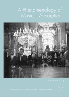 Couverture de l’ouvrage A Phenomenology of Musical Absorption