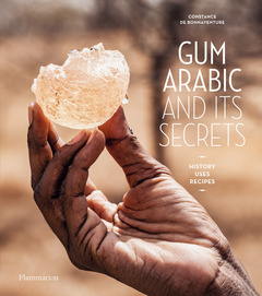 Couverture de l’ouvrage Gum Arabic and its Secrets