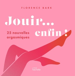 Cover of the book Jouir... enfin !