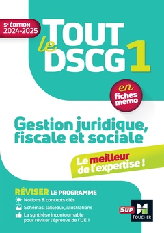 Couverture de l’ouvrage Tout le DSCG 1 - Gestion juridique fiscale et sociale - 2024-2025 - Révision