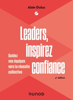 Couverture de l’ouvrage Leaders, inspirez confiance - 4e éd.