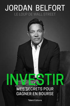 Couverture de l’ouvrage Jordan Belfort, le loup de Wall Street : Investir